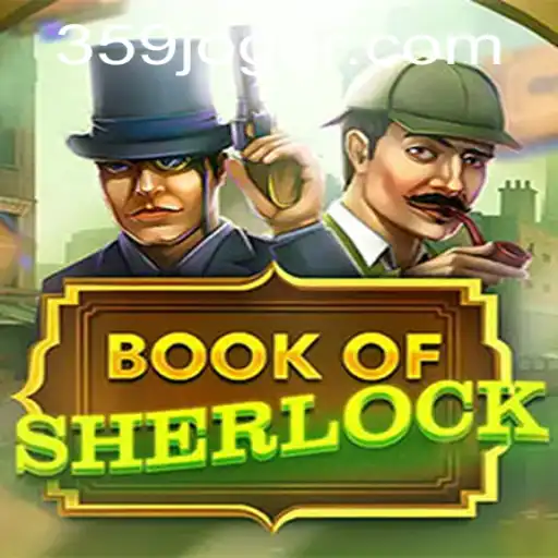 The Intriguing World of BookOfSherlock: A Deep Dive Into 359jogo