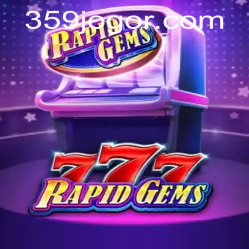 Explore the Thrilling World of RapidGems777: A Comprehensive Guide